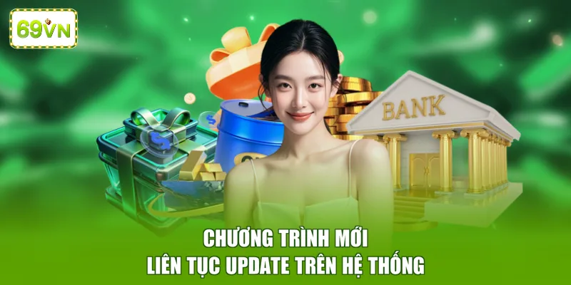 Chương trình mới liên tục update trên hệ thống